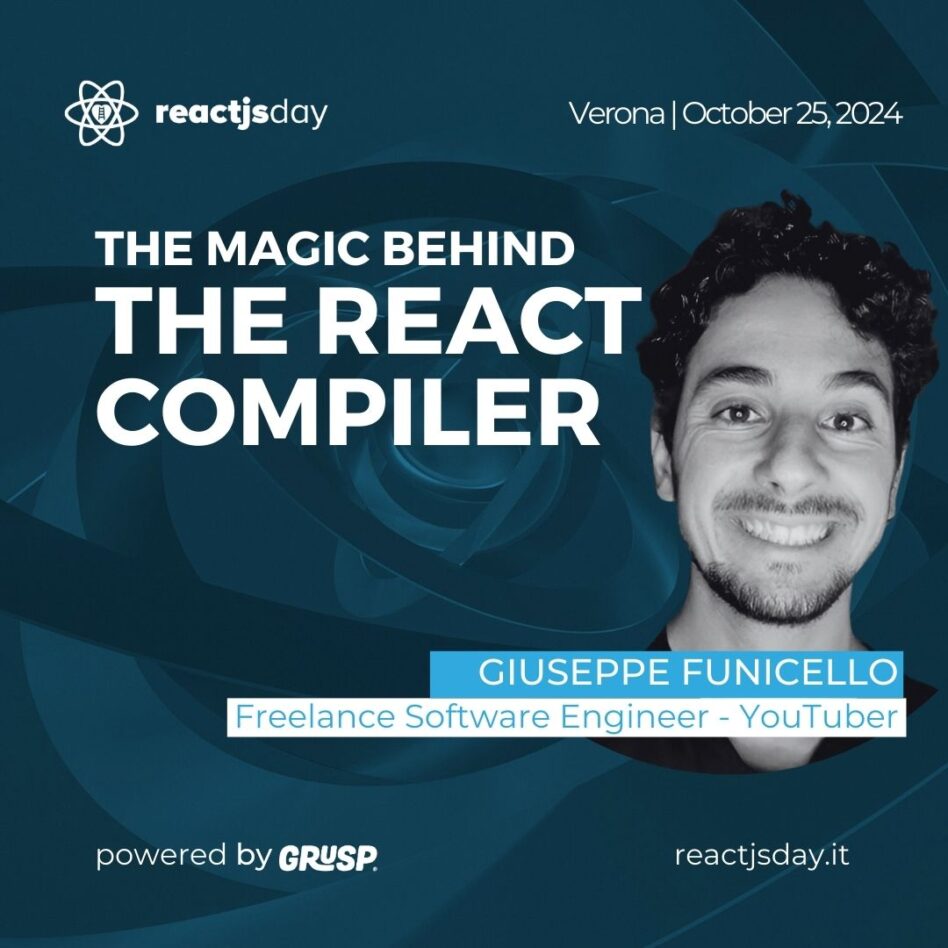 reactjsday - Verona, October 25, 2024 Giuseppe Funicello The magic behind the React compiler