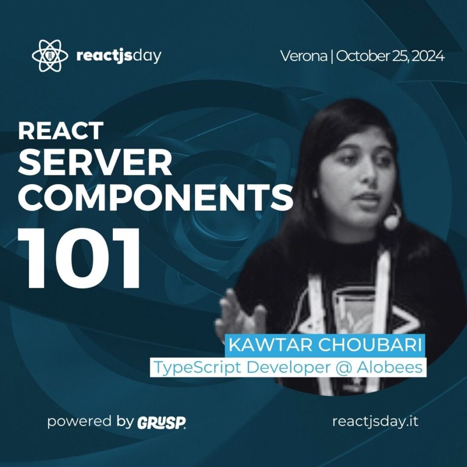 reactjsday - Verona, October 25, 2024 Kawtar Choubari React Server Components 101