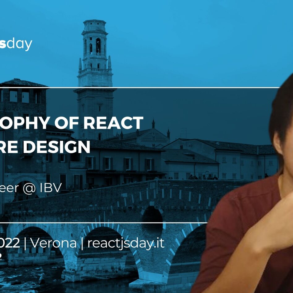 Reactjsday - Verona 21 October 2022 Jiayi Hu A philosophy of React software design